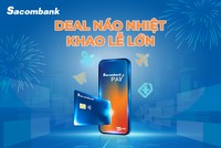 Sacombank tung deal “siêu nhiệt” mừng lễ lớn