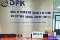 Cơ quan điều tra Bộ Công an kiến nghị xử lý nghiêm trách nhiệm của Công ty Kiểm toán DFK. Ảnh: DFK Việt Nam.