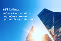Công ty cổ phần Xếp hạng tín nhiệm S&I thông báo khai trương hoạt động kinh doanh dịch vụ xếp hạng tín nhiệm