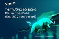 Thị trường sôi động – Đâu là cơ hội đầu tư đáng chú ý trong tháng 6?