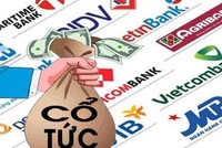 Cổ đông nhiều ngân hàng sắp nhận được cổ tức.