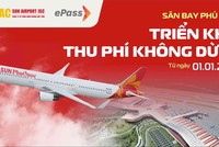 Sân bay Phú Quốc triển khai thu phí không dừng, rút ngắn thời gian di chuyển cho hành khách