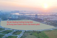 Cận cảnh Trung tâm hành chính, quảng trường gần 30.000 tỷ đồng của TP.HCM trước ngày khởi công 