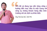 CEO Chứng khoán Tiên Phong: Củng cố vị thế, cung cấp sản phẩm, dịch vụ khác biệt