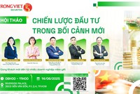 Chứng khoán Rồng Việt tổ chức hội thảo “Chiến lược đầu tư trong bối cảnh mới”