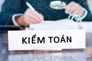 Dọn dẹp điều kiện kinh doanh kiểm toán: Giảm nguy cơ “đi đêm”