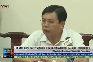 Người dân hy vọng khi chính quyền vào cuộc giải quyết tín dụng đen