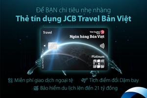 Ngân hàng Bản Việt cùng JCB ra mắt 2 sản phẩm thẻ tín dụng