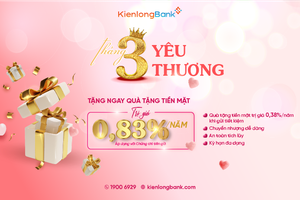 “Tháng 3 yêu thương” tưng bừng ưu đãi cùng KienlongBank