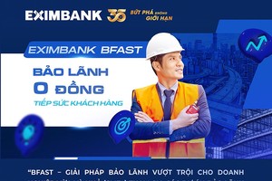 Eximbank BFAST: Bảo lãnh vốn đầu tư công "0 đồng" tiếp sức doanh nghiệp SMEs