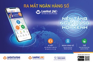 LienVietPostBank vừa chính thức ra mắt ứng dụng ngân hàng số LienViet24.