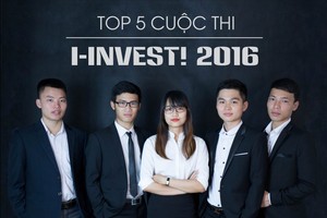 5 thí sinh xuất sắc nhất tranh tài tại đêm chung kết Cuộc thi I-INVEST! 2016.