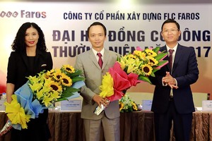 Ông Trịnh Văn Quyết và bà Vũ Đặng Hải Yến được bầu bổ sung làm thành viên HĐQT FLC Faros nhiệm kỳ 2016-2021.