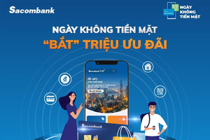 Sacombank tung loạt ưu đãi hấp dẫn hưởng ứng ngày không tiền mặt 2021 