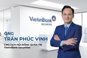 Ông Trần Phúc Vinh, Chủ tịch Hội đồng quản trị VietinBank Securities