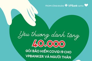 VPBank tặng bảo hiểm Anti - Covid cho toàn bộ nhân viên và người thân