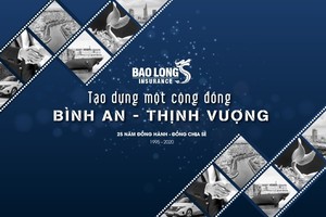 Bảo hiểm Bảo Long: 25 năm tạo dựng một cộng đồng bình an và thịnh vượng