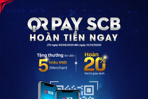 SCB triển khai chương trình “QR Pay - SCB hoàn tiền ngay”
