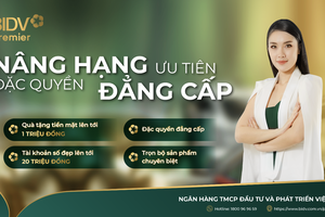 BIDV nâng hạng ưu tiên với nhiều đặc quyền dành khách hàng cá nhân