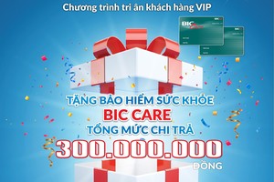 BIC triển khai chương trình tri ân VIP Care 2020