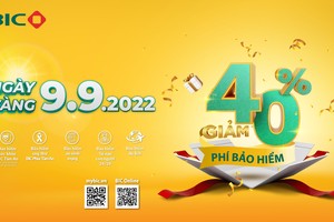 Ngày vàng 9/9/2022, BIC tặng khách hàng siêu ưu đãi tới 40%