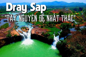 Dray Sap - Tây Nguyên đệ nhất thác