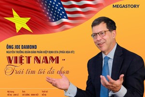 [Megastory] Nguyên Trưởng đoàn đàm phán BTA Joe Damond: Việt Nam - Trái tim tôi đã chọn