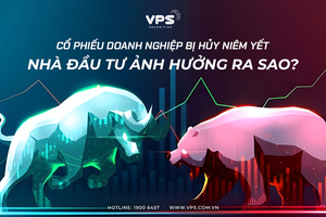 Cổ phiếu doanh nghiệp bị hủy niêm yết, nhà đầu tư ảnh hưởng ra sao?