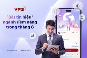 “Bắt tín hiệu” ngành tiềm năng trong tháng 8
