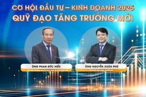 Cơ hội đầu tư - kinh doanh 2025: Quỹ đạo tăng trưởng mới