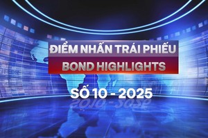 [Bond Highlights] Số 10/2025: Trái phiếu hạ tầng - Mở khoá nguồn vốn cho tương lai 