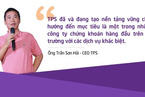 CEO Chứng khoán Tiên Phong: Củng cố vị thế, cung cấp sản phẩm, dịch vụ khác biệt