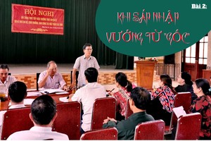 Sáp nhập đơn vị hành chính: Cuộc cách mạng của ý Đảng, lòng dân - Bài 2: Khi sáp nhập vướng từ gốc