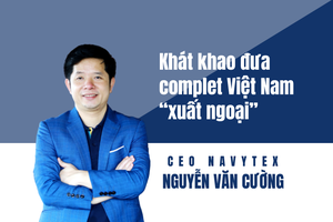CEO Navytex Nguyễn Văn Cường: Khát khao đưa complet Việt Nam xuất ngoại