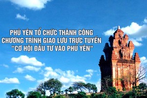 Phú Yên tổ chức thành công giao lưu trực tuyến “Cơ hội đầu tư vào Phú Yên“