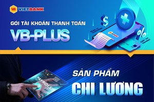 Vietbank triển khai gói ưu đãi dành cho các doanh nghiệp chi lương