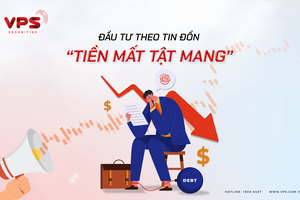 Đầu tư theo tin đồn, “tiền mất tật mang”