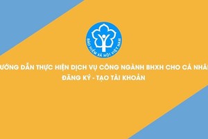 Dễ dàng thực hiện dịch vụ công ngành bảo hiểm xã hội với dịch vụ công trực tuyến