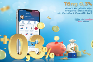VietinBank tiếp tục ưu đãi cộng thêm 0,3% lãi suất cho khách hàng gửi tiết kiệm online
