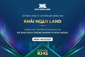 Cổ phiếu KHG của Khải Hoàn Land chính thức chuyển giao dịch về HOSE từ ngày 6/9