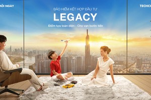 Legacy - Giải pháp bảo vệ và đầu tư tài chính tối ưu từ Manulife và Techcombank