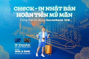Cơ hội săn voucher du lịch Nhật Bản, nhận ưu đãi hoàn tiền cho chủ thẻ tín dụng Sacombank JCB
