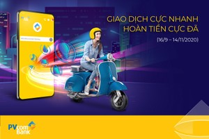 Hoàn tiền lên tới 10% giá trị giao dịch, đa dạng thanh toán chỉ với mỗi lần chạm, trải nghiệm đáng nhớ trên nền tảng công nghệ hiện đại cùng chương trình “Giao dịch cực nhanh, hoàn tiền cực đã” của PVcomBank.