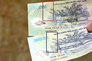  Tiền giả có dấu hiệu gia tăng 