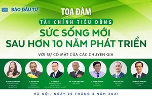 Tọa đàm "Tài chính tiêu dùng – Sức sống mới sau hơn 10 năm phát triển”