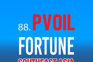 PVOIL (OIL) vào Bảng xếp hạng 500 công ty lớn nhất Đông Nam Á – Fortune Southeast Asia 500