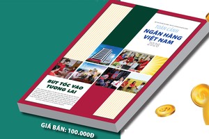 Đặc san Toàn cảnh Ngân hàng Việt Nam 2026 ra mắt bạn đọc