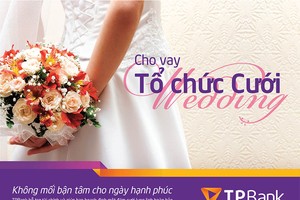 TPBank triển khai sản phẩm cho vay tổ chức cưới