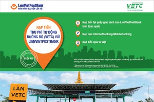 LienVietPostBank: Triển khai dịch vụ nạp tiền thu phí tự động đường bộ