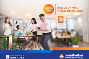 Uỷ thác thanh toán lương Giải pháp dành cho doanh nghiệp của LienVietPostBank